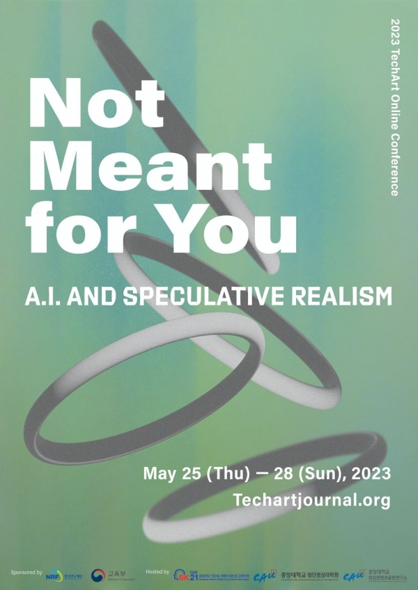 중앙대학교가 2023 TechArt 국제 콘퍼런스 ‘당신을 위해 존재하지 않는다: A.I.와 사변적 실재론(Not Meant for You: A.I. and Speculative Realism)’을 주제로 하는 온라인 국제 콘퍼런스를 오는 25일부터 28일까지 진행한다. 사진=중앙대.